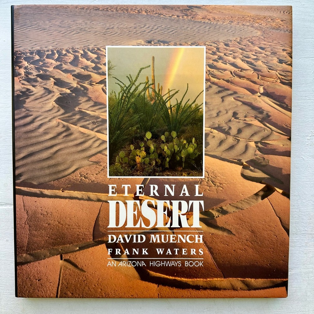 Eternal Desert Book by David Muench and Frank Waters